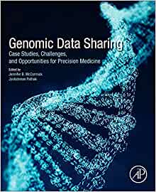 Genomic Data Sharing: Case Studies, Challenges, and Opportunities for Precision Medicine (Original PDF from Publisher)
