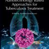 Nanotechnology Based Approaches for Tuberculosis Treatment (Original PDF from Publisher)