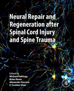 Neural Repair and Regeneration after Spinal Cord Injury and Spine Trauma (EPUB)