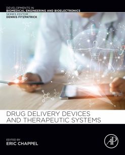 Drug Delivery Devices and Therapeutic Systems (Original PDF from Publisher)