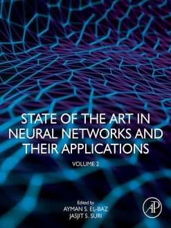 State of the Art in Neural Networks and Their Applications, Volume 2 (Original PDF from Publisher)