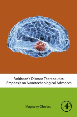 Parkinson’s Disease Therapeutics: Emphasis on Nanotechnological Advances (Original PDF from Publisher)