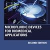 Microfluidic Devices for Biomedical Applications (2nd ed.) (Original PDF from Publisher)