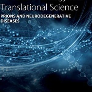 Prions and Neurodegenerative Diseases (Volume 175) (Progress in Molecular Biology and Translational Science, Volume 175) (Original PDF from Publisher)