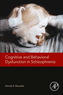 Cognitive and Behavioral Dysfunction in Schizophrenia (Original PDF from Publisher)