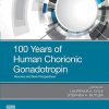 100 Years of Human Chorionic Gonadotropin: Reviews and New Perspectives (Original PDF from Publisher)