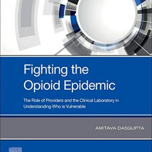 Fighting the Opioid Epidemic: The Role of Providers and the Clinical Laboratory in Understanding Who is Vulnerable (Original PDF from Publisher)