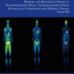 Metabolic and Bioenergetic Drivers of Neurodegenerative Disease: Neurodegenerative Disease Research and Commonalities with Metabolic Diseases, Volume 154 (EPUB)