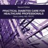 Practical Diabetes Care for Healthcare Professionals, 2nd Edition (Original PDF from Publisher)