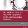 Human Caspases and Neuronal Apoptosis in Neurodegenerative Diseases (Original PDF from Publisher)