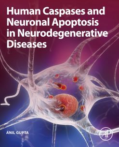 Human Caspases and Neuronal Apoptosis in Neurodegenerative Diseases (Original PDF from Publisher)