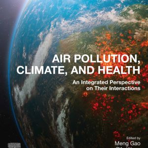 Air Pollution, Climate, and Health: An Integrated Perspective on Their Interactions (EPUB)