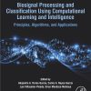 Biosignal Processing and Classification Using Computational Learning and Intelligence: Principles, Algorithms, and Applications (Original PDF from Publisher)