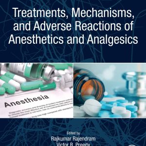 Treatments, Mechanisms, and Adverse Reactions of Anesthetics and Analgesics (EPUB)