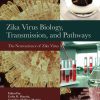 Zika Virus Biology, Transmission, and Pathways, Volume 1: The Neuroscience of Zika Virus (EPUB)