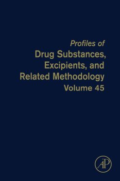 Profiles of Drug Substances, Excipients, and Related Methodology, Volume 45 (Original PDF from Publisher)