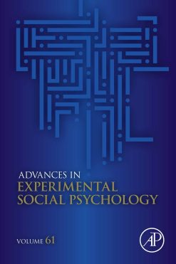 Advances in Experimental Social Psychology, Volume 61 (Original PDF from Publisher)