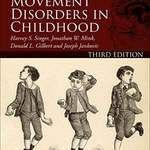 Movement Disorders in Childhood, 3rd edition (Original PDF from Publisher)