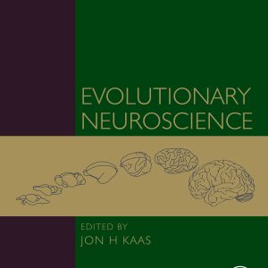 Evolutionary Neuroscience, 2nd Edition (Original PDF from Publisher)