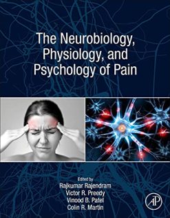 The Neurobiology, Physiology, and Psychology of Pain (Original PDF from Publisher)