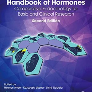 Handbook of Hormones: Comparative Endocrinology for Basic and Clinical Research, 2nd Edition (Original PDF from Publisher)