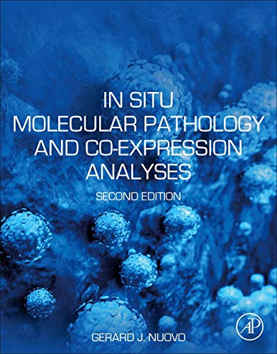 In Situ Molecular Pathology and Co-expression Analyses, 2nd Edition (Original PDF from Publisher)