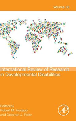 International Review Research in Developmental Disabilities (Volume 58) (International Review of Research in Developmental Disabilities, Volume 58) (Original PDF from Publisher)