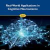 Real-World Applications in Cognitive Neuroscience (Volume 253) (Progress in Brain Research (Volume 253)) (Original PDF from Publisher)