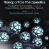 Nanoparticle Therapeutics: Production Technologies, Types of Nanoparticles, and Regulatory Aspects (EPUB)