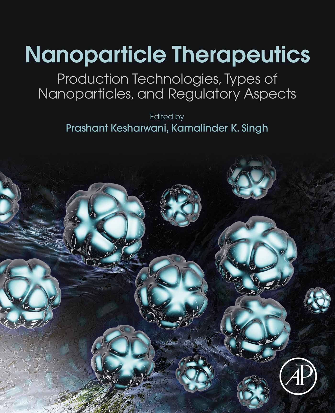 Nanoparticle Therapeutics: Production Technologies, Types of Nanoparticles, and Regulatory Aspects (EPUB)
