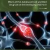 Effects of Peri-Adolescent Licit and Illicit Drug Use on the Developing CNS: Part I, Volume 161 (EPUB)