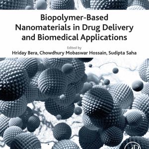 Biopolymer-Based Nanomaterials in Drug Delivery and Biomedical Applications (Original PDF from Publisher)