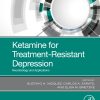 Ketamine for Treatment-Resistant Depression: Neurobiology and Applications (Original PDF from Publisher)