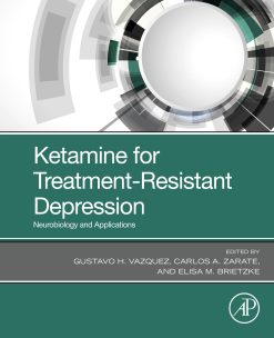 Ketamine for Treatment-Resistant Depression: Neurobiology and Applications (EPUB)