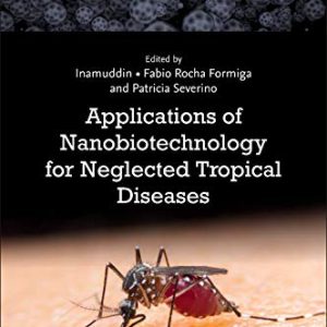 Applications of Nanobiotechnology for Neglected Tropical Diseases (Original PDF from Publisher)