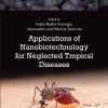 Applications of Nanobiotechnology for Neglected Tropical Diseases (EPUB)