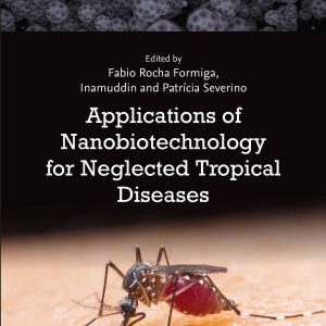 Applications of Nanobiotechnology for Neglected Tropical Diseases (EPUB)
