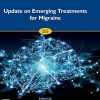Update on Emerging Treatments for Migraine (Volume 255) (Progress in Brain Research (Volume 255)) (Original PDF from Publisher)