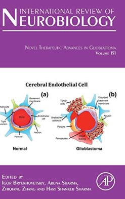 Novel Therapeutic Advances in Glioblastoma (Volume 151) (International Review of Neurobiology (Volume 151)) (Original PDF from Publisher)