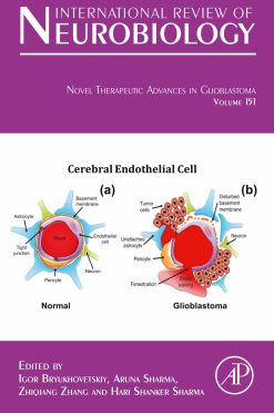 Novel Therapeutic Advances in Glioblastoma (Volume 151) (International Review of Neurobiology (Volume 151) (EPUB)