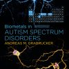 Biometals in Autism Spectrum Disorders (Original PDF from Publisher)