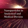 Nanoparticles in Analytical and Medical Devices (Original PDF from Publisher)
