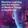 Machine Learning and the Internet of Medical Things in Healthcare (EPUB)
