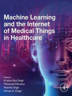 Machine Learning and the Internet of Medical Things in Healthcare (EPUB)