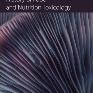 History of Food and Nutrition Toxicology (EPUB)
