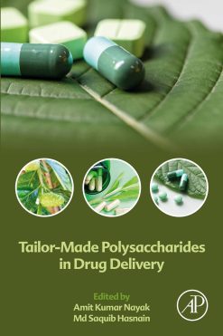 Tailor-Made Polysaccharides in Drug Delivery (EPUB)