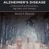 Alzheimer’s Disease: Understanding Biomarkers, Big Data, and Therapy (EPUB)