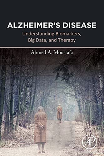 Alzheimer’s Disease: Understanding Biomarkers, Big Data, and Therapy (Original PDF from Publisher)