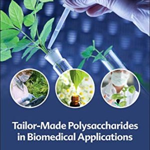 Tailor-Made Polysaccharides in Biomedical Applications (Original PDF from Publisher)