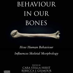 Behaviour in our Bones: How Human Behaviour Influences Skeletal Morphology (EPUB)
